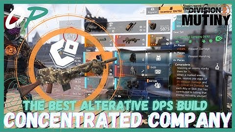 BEST AR CONCENTRATED COMPANY DPS BUILD | Y7S3 MUTINY | The Division 2