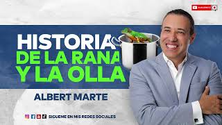 Albert Marte - Historia de La Rana y La Olla