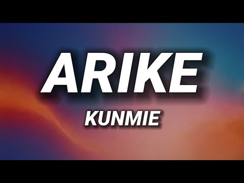 Kunmie - Arike (Lyrics)