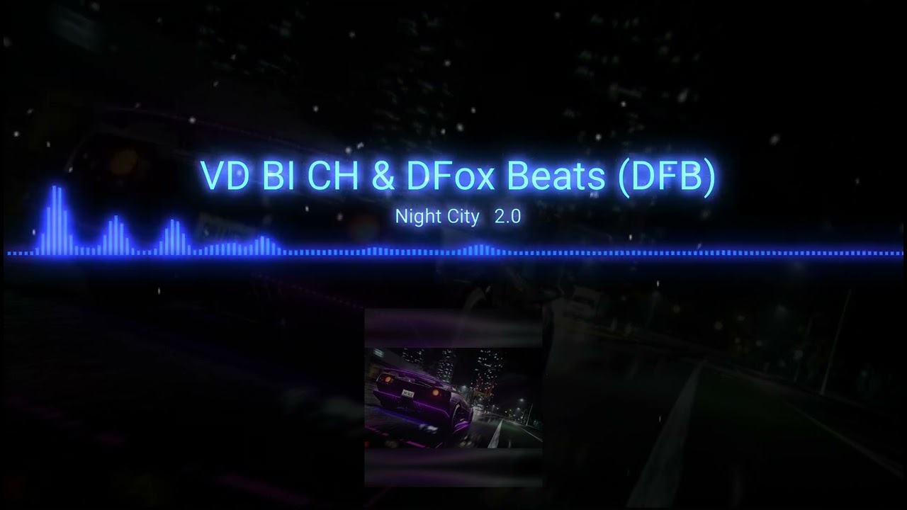 ŞVD BI†CH & DFox Beats – Night city 2.0