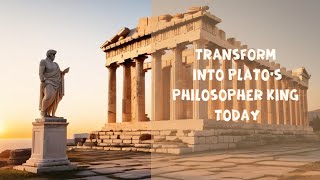 Become Platos Philosopher King
