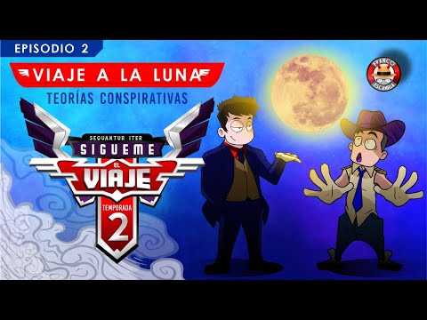 Sígueme el viaje temporada 2 Ep 2. - Viaje a la Luna (teorías conspirativas)