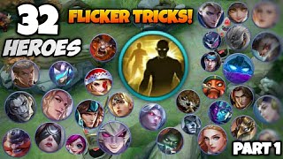 32 FLICKER TRICKS YOU NEED TO KNOW! part 1 - MOBILE LEGENDS 2020