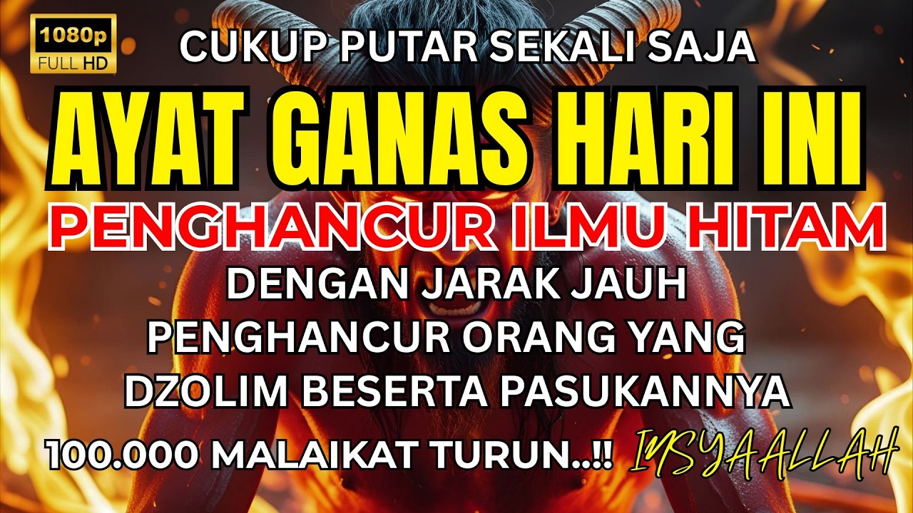 AYAT RUQYAH PENGUSIR JIN KIRIMAN ORANG PALING KOMPREHENSIF