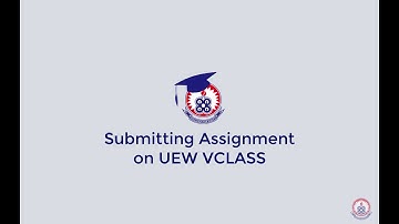 Submitting Assignment on UEW VCLASS