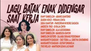 lagu batak enak didengar saat kerja Rany Simbolon, QUEEN VOICE, Siska Sianturi | Si Raja Cinta