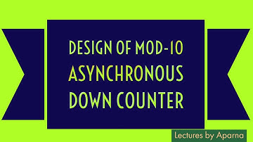 DESIGN OF MOD 10 ASYNCHRONOUS DOWN COUNTER | DECADE DOWN COUNTER DESIGN