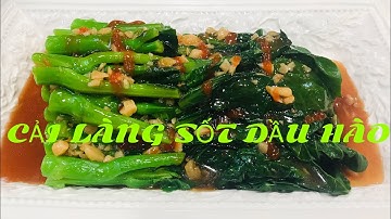 CẢI LÀNG SỐT DẦU HÀO.MÓN NGON GIÀU CHẤT XƠ VÀ NHIỀU DINH DƯỠNG.