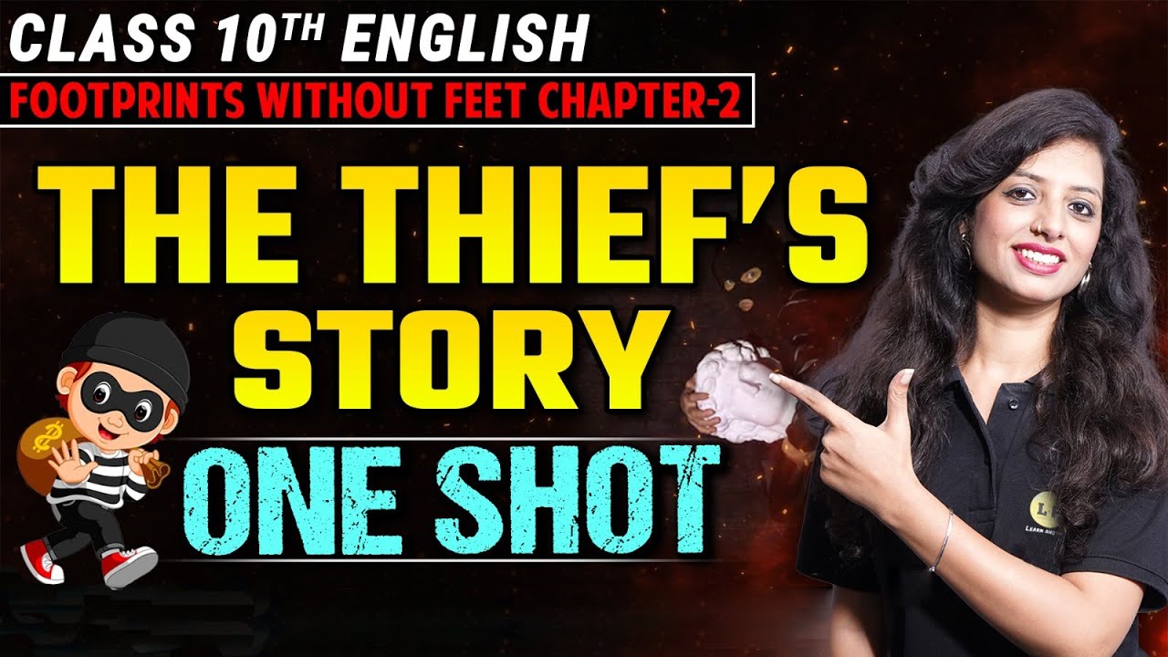 the-thief-s-story-class-10-full-chapter-explanation-the-thief-s-story