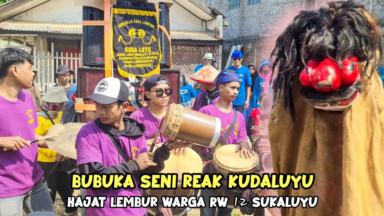 Bubuka Seni Reak Kudaluyu - Hajat Lembur Rw 12 Sukaluyu