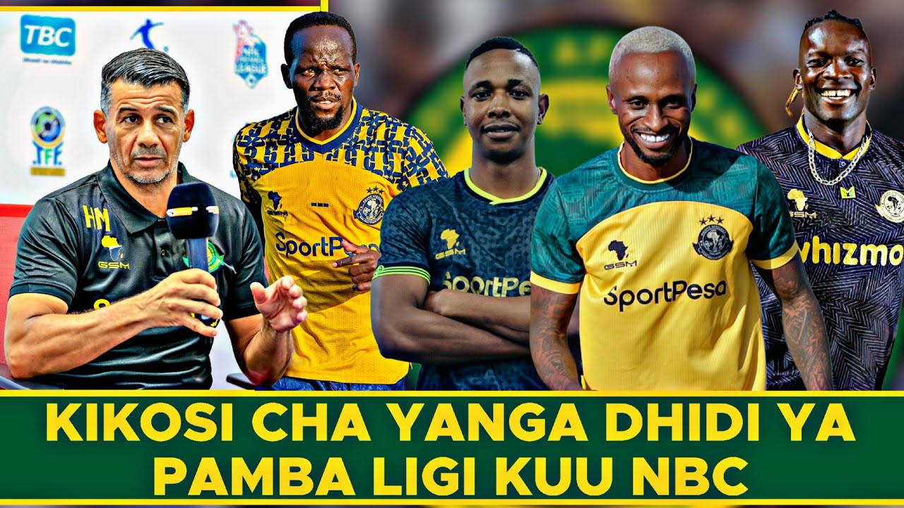 Kikosi Cha Yanga Leo Dhidi Ya Pamba Jiji Mechi Ya Ligi Kuu NBC 2024/ ...