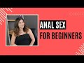 Anal Sex For Beginners It Shouldn T Hurt Sex Therapist Explains