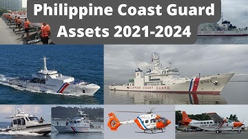 Philippine Coast Guard Assets 2021-2024