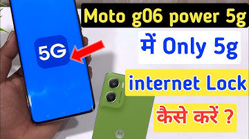 Moto g06 power me only 5g network settings/how to lock 5g internet in Moto g06 power/5g internet