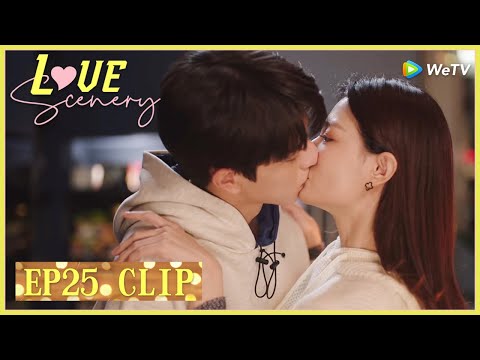 【Love Scenery】EP25 Clip | Hot Kiss?! From the kitchen to the sofa!! | 良辰美景好时光 | ENG SUB