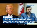 Wamenlu Iran: Sekarang Bola Ada di Tangan AS, Terserah Mau Pilih Negosiasi Damai atau Perang Lagi