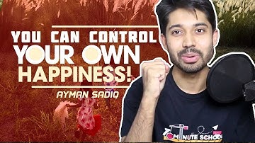 You Control Your Own SUCCESS & HAPPINESS । Ayman Sadiq