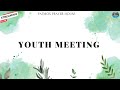 YOUTH MEETING || 01-09-2024 ||