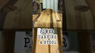 Power Carving A Stool