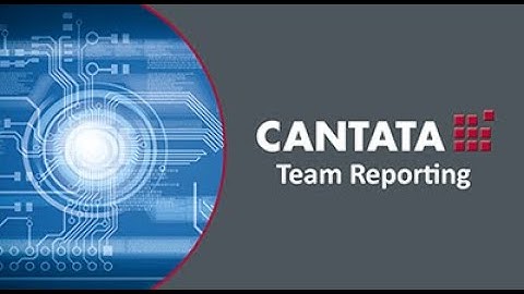 Cantata: Team Reporting Quick Tour