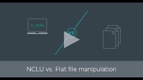 NCLU vs. Flat file editing