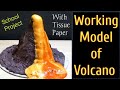 How to make working model of volcanovolcano eruptiondiy volcano with tissue paperkansal creation