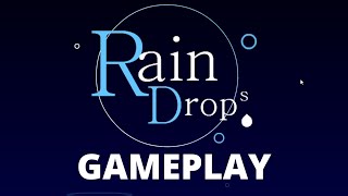 Raindrops Gameplay - Rhythm Game