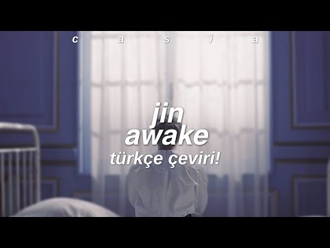 jin - awake türkçe çeviri!!