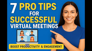 7 Pro Tips for Successful Virtual Meetings | Boost Productivity & Engagement Online