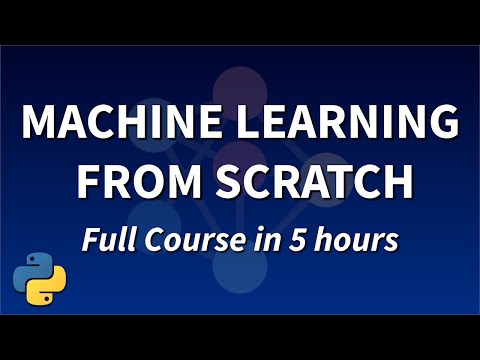 Machine Learning From Scratch In Python - Full Course With 12 Algorithms (5 HOURS)