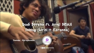 Budi feat Ariel NOAH - TOLONG LIRIK