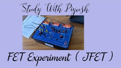 Basic Electronics Experiment FET (JFET)