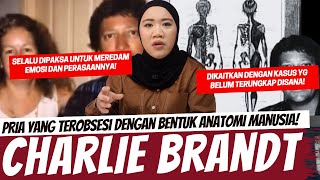 BERAWAL DARI MEMENDAM AMARAH DAN DENDAM SEJAK KECIL! CHARLIE BRANDT