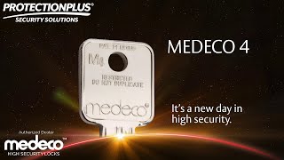 Medeco 4 - A New Day in High Security | PROTECTIONPLUS