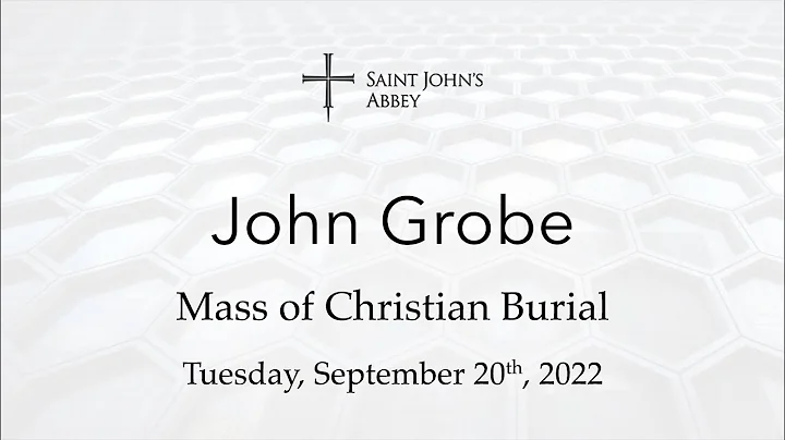 Mass of Christian Burial for John Grobe