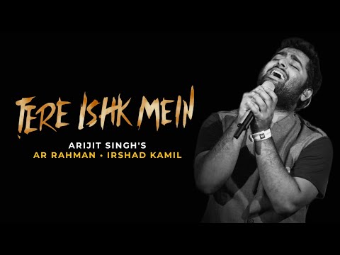 Tere Ishk Mein (LYRICS) Arijit Singh | AR Rahman | Irshad Kamil