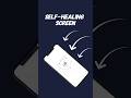 SELF-HEALING SCREEN