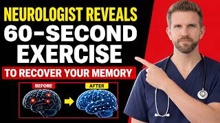 Neurologist Reveals: The 60-Second Exercise to Recover Your Memory