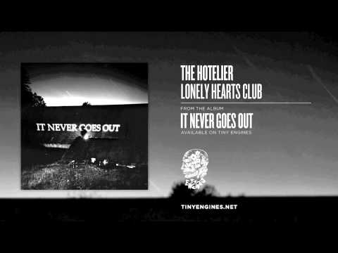 The Hotelier - Lonely Hearts Club