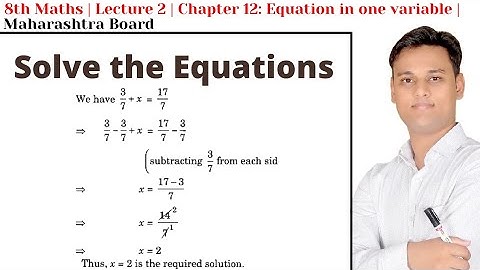 8th Maths | Lecture 2 | Chapter 12: Equation in one variable | Maharashtra Board