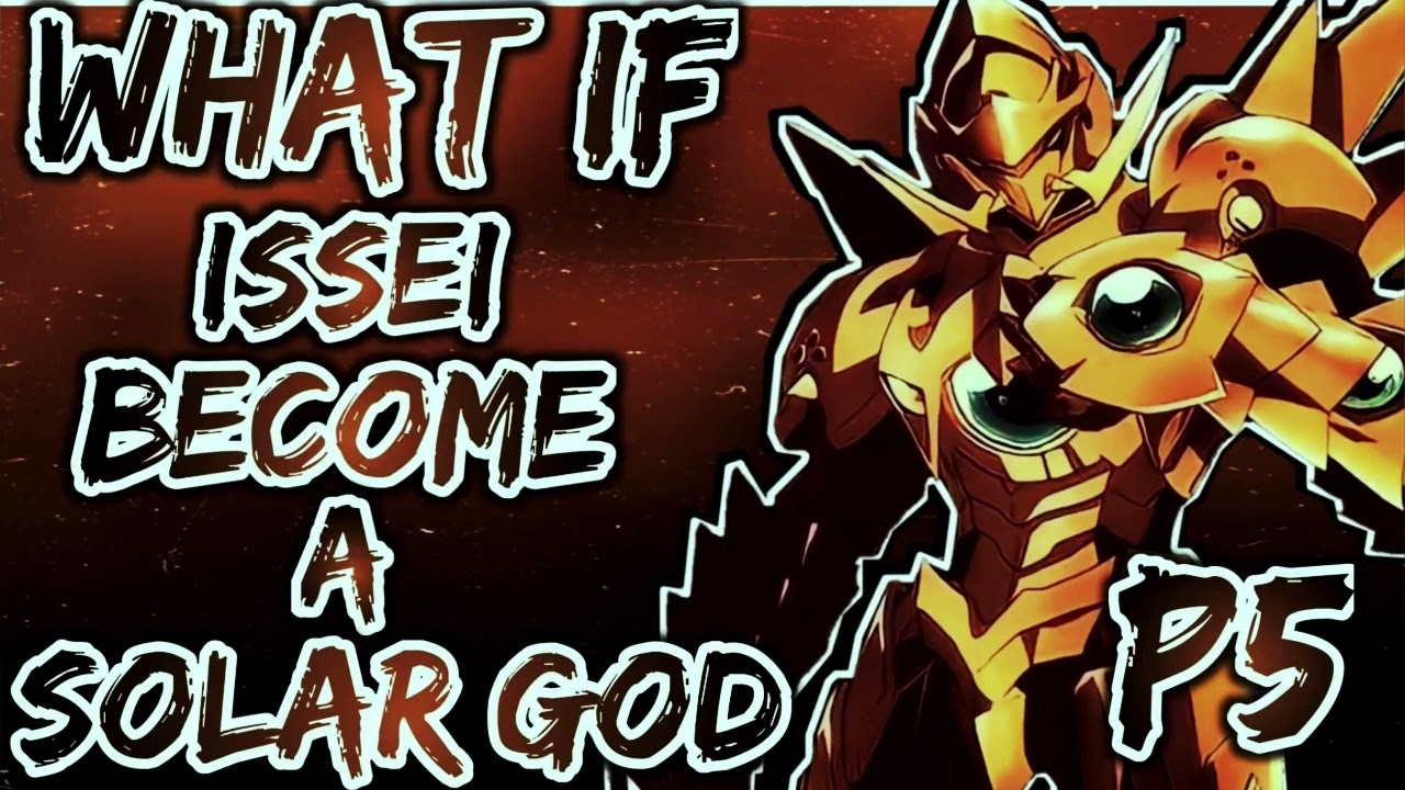 What if Issei become a Solar God, THE STORY OF NEW DEMINTION GOD | PART 5 |