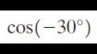 cos -30 degrees