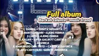 FULL ALBUM BERKAH TALENTA X MUSIC TREND (AJENG FEBRIA FT SHINTA ARSHINTA