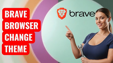 How To Change The Theme In Brave Browser
