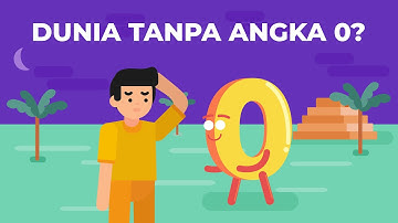 Apa Jadinya Dunia Tanpa Angka 0? - Bilangan Bulat