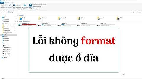 Khắc phục lỗi không thể format ổ đĩa năm 2024