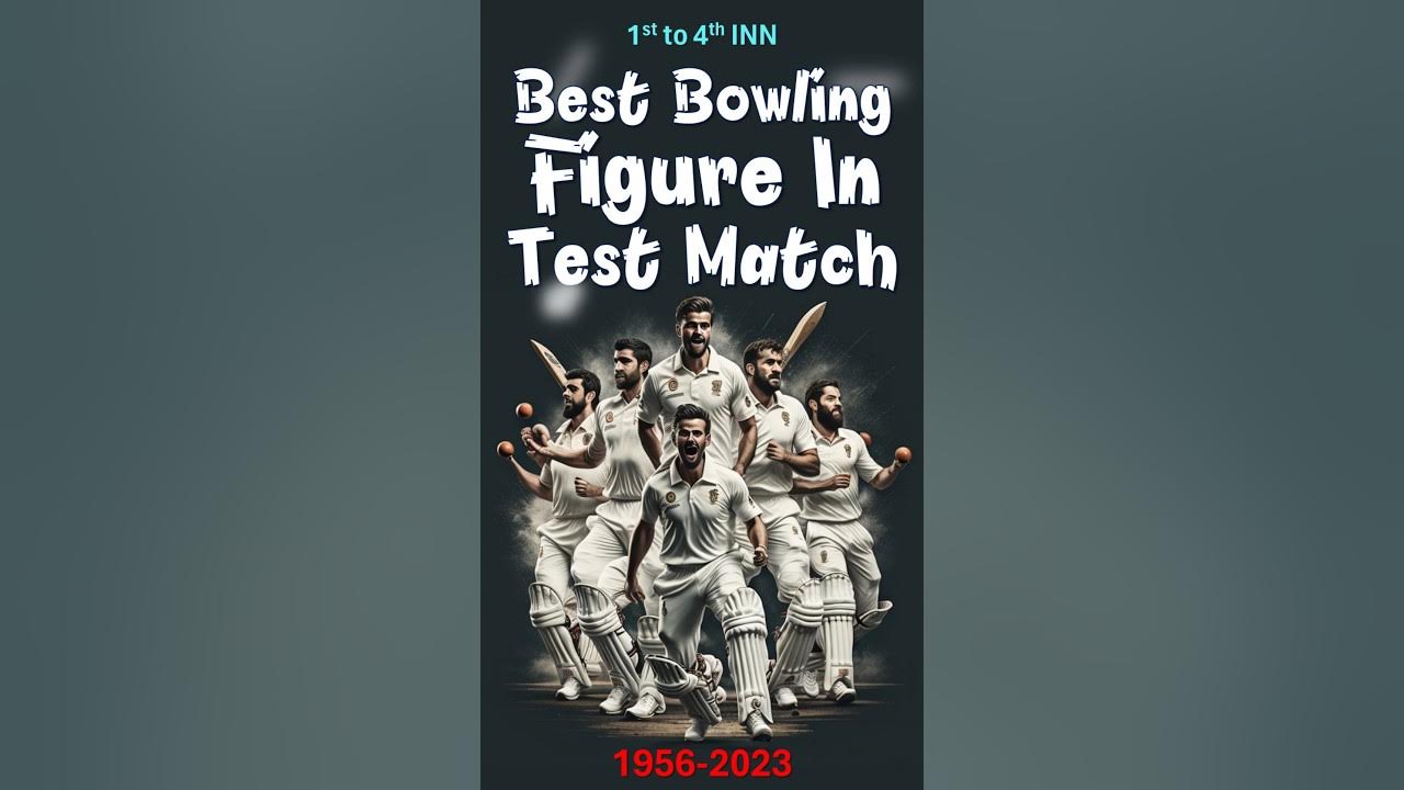 Best Bowling Figure In Test Match YouTube