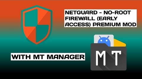NETGUARD - NO-ROOT FIREWALL (EARLY ACCESS) V2.334 PREMIUM MOD HAX WITH MT MANAGER