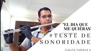 #Teste de sonoridade flauta Yamaha 211 #El dia que me quieras