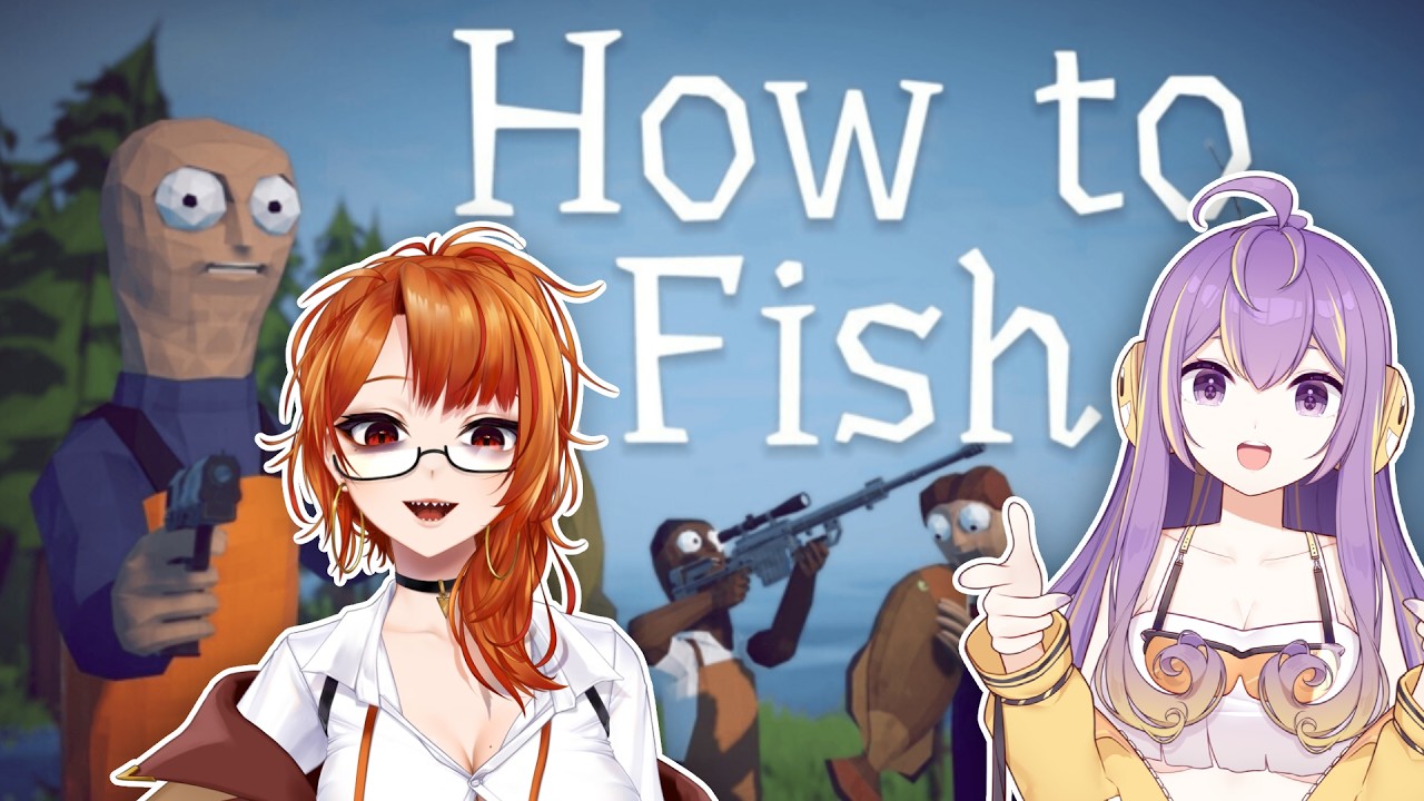 Learning How To Fish with my roommate - a series of yap + games